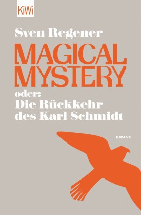 Magical Mystery oder: Die Rückkehr des Karl Schmidts